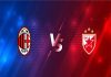 Soi kèo AC Milan vs Crvena Zvezda, 03h00 ngày 26/2