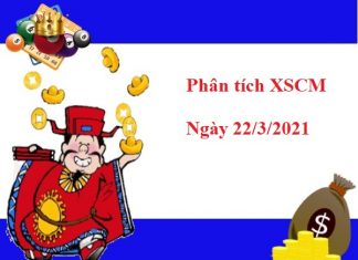 Nhận định XSCM 22/3/2021