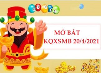 Mở bát kết quả XSMB 20/4/2021