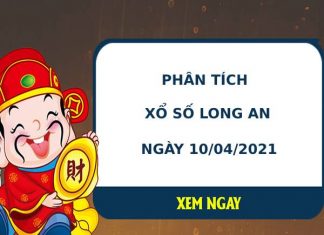 Phân tích kết quả XS Long An ngày 10/04/2021