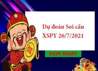 Dự đoán Soi cầu XSPY 26/7/2021