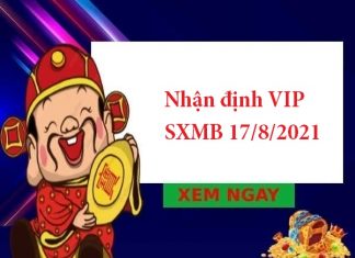 Nhận định VIP SXMB 17/8/2021