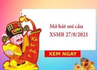 Mở bát soi cầu XSMB 27/8/2021