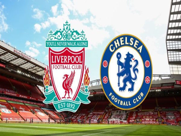 Nhận định, Soi kèo Liverpool vs Chelsea, 23h30 ngày 28/8