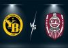 Soi kèo Young Boys vs Cluj – 01h30 11/08, Cúp C1 Châu Âu