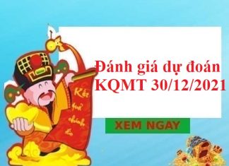 Đánh giá dự đoán KQMT 30/12/2021