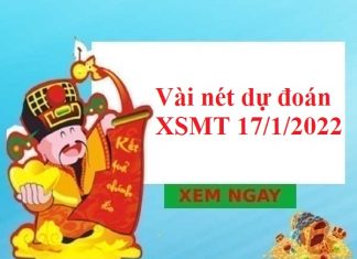 Vài nét dự đoán XSMT 17/1/2022