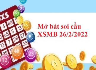 Mở bát soi cầu KQXSMB 26/2/2022