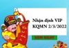 Nhận định VIP KQMN 2/3/2022