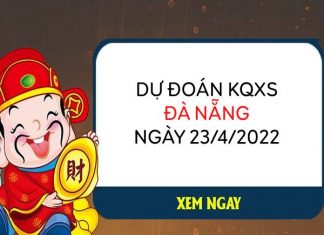 Giờ vàng dự đoán xổ số Đà Nẵng ngày 23/4/2022 thứ 7 hôm nay