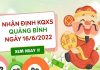 Nhận định kết quả XSQB ngày 16/6/2022 thứ 5 hôm nay miễn phí