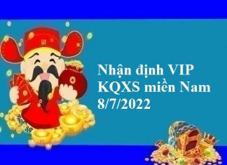 Nhận định VIP KQXS miền Nam 8/7/2022