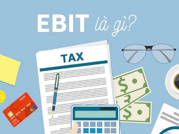 Chỉ số EBIT là gì và vai trò Ebit để đánh giá doanh nghiệp