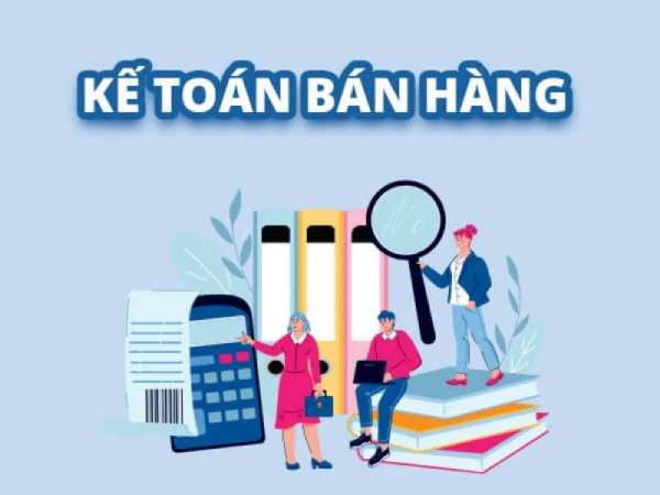 Kế toán bán hàng là gì?