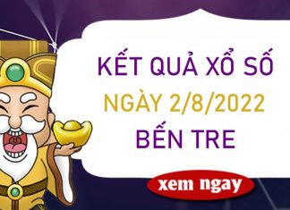 Dự đoán XSBT 2/8/2022 chốt số thần tài Bến Tre thứ 3