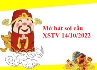 Mở bát soi cầu KQXSTV 14/10/2022