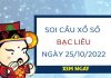 Soi cầu xổ số Bạc Liêu ngày 25/10/2022 thứ 3 hôm nay