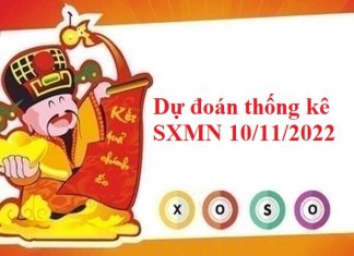 Dự đoán thống kê SXMN 10/11/2022