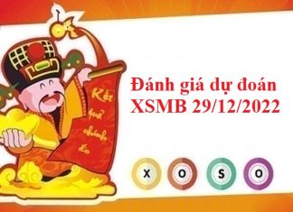 Đánh giá dự đoán KQXSMB 29/12/2022