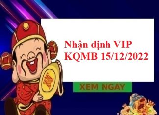 Nhận định VIP kết quả MB 15/12/2022