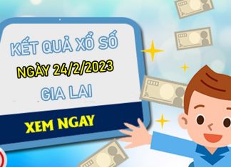 Dự đoán XSGL 24/2/2023 thống kê VIP chốt số Gia Lai