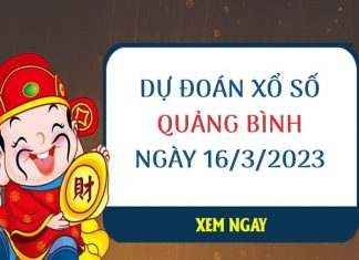 Dự đoán bạch thủ xổ số Quảng Bình ngày 16/3/2023 thứ 5 hôm nay