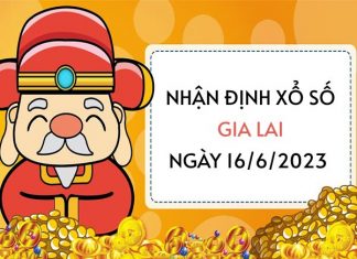 Nhận định xổ số Gia Lai ngày 16/6/2023 thứ 6 hôm nay