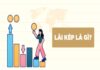 Tìm hiểu lãi kép là gì?