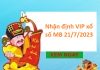 Nhận định VIP xổ số miền Bắc 21/7/2023