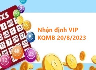 Nhận định VIP KQMB 20/8/2023