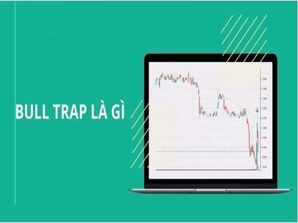 Bull trap là gì