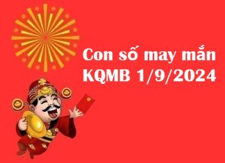 Con số may mắn cho KQMB 1/9/2024