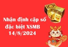 Nhận định cặp số đặc biệt XSMB 14/8/2024