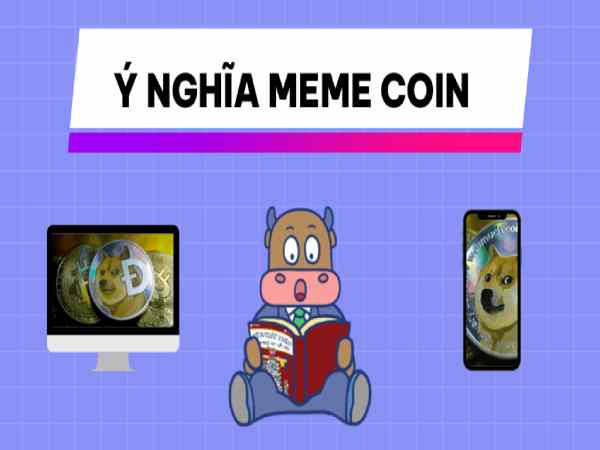 Tiềm Năng của Meme Coin Meme coin là gì?
