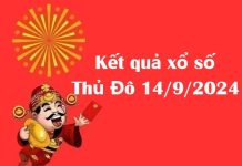 Kết quả xổ số Thủ Đô 14/9/2024