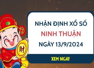 Nhận định xổ số Ninh Thuận ngày 13/9/2024 chọn số may mắn