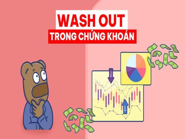 Wash Out trong lĩnh vực chứng khoán là gì