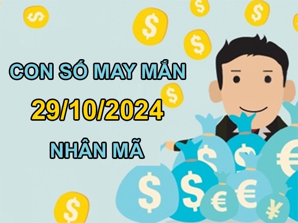 Con số may mắn Nhân Mã 29/10/2024 phát tài bất ngờ