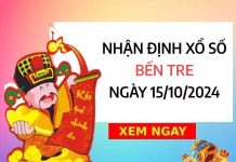 Nhận định bạch thủ xổ số Bến Tre ngày 15/10/2024 thứ 3