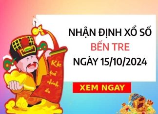 Nhận định bạch thủ xổ số Bến Tre ngày 15/10/2024 thứ 3