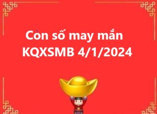 Con số may mắn KQXSMB 4/1/2024