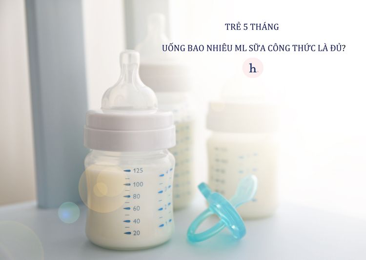 Lượng sữa cho trẻ 5 tháng uống là bao nhiêu?