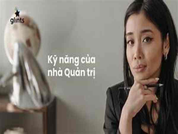 ba kỹ năng cơ bản của nhà quản trị