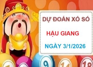 Thần Tài dự đoán XS Hậu Giang ngày 3/1/2026 siêu chuẩn