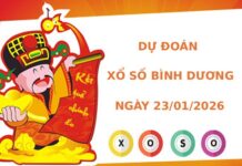 Dự đoán xổ số Bình Dương ngày 23/1/2026 thần tài