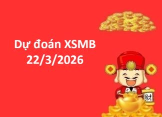Dự đoán XSMB 22/3/2026