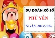 Dự đoán XSPY ngày 30/3/2026 Thứ 2 siêu chính xác nhất