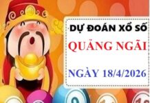 Dự đoán XSQNi ngày 18/4/2026 Thứ 7 siêu vip chính xác