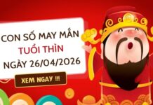 con số may mắn ngày 26/04/2026 tuổi Thìn