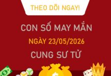 Con số may mắn hôm nay 23/5/2026 thứ 7 cung Sư Tử